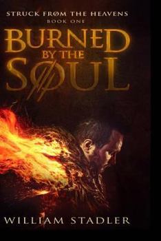 Paperback Burned by the Soul (Struck from the Heavens Book 1) Book