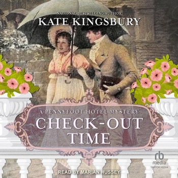 Check-Out Time: A Pennyfoot Hotel Mystery