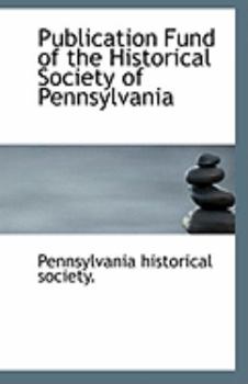 Paperback Publication Fund of the Historical Society of Pennsylvania Book