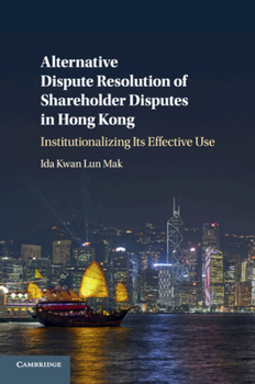 Paperback Alternative Dispute Resolution of Shareholder Disputes in Hong Kong Book