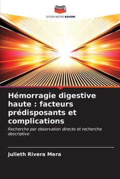 Paperback Hémorragie digestive haute: facteurs prédisposants et complications [French] Book