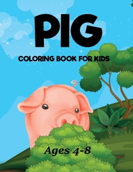 Paperback Pig Coloring Book For Kids Ages 4-8 Book