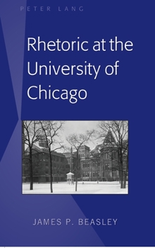 Hardcover Rhetoric at the University of Chicago Book