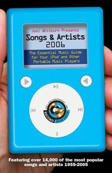 Joel Whitburn Presents Songs and Artists 2008: The Essential Music Guide for Your iPod and Other Portable Music Players (Joel Whitburn Presents Songs & Artists: The Essential Music Guide Fo)