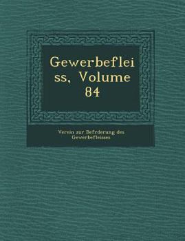 Paperback Gewerbefleiss, Volume 84 [German] Book