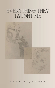 Paperback Everything They Taught Me Book