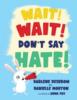 Paperback Wait! Wait! Don't Say Hate! Book