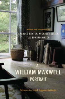 Hardcover A William Maxwell Portrait: Memories and Appreciations Book