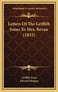 Hardcover Letters Of The Griffith Jones To Mrs. Bevan (1832) Book