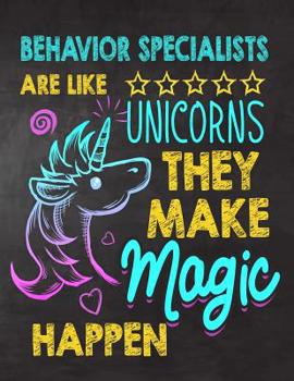 Behavior Specialists are like Unicorns They make Magic Happen: Behavior Specialist appreciation gift, Thank you gifts, Notebook/Journal , Work Book, dairy, Retirement/Year End Gift, christmas or Birth