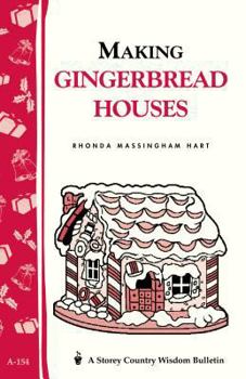 Paperback Making Gingerbread Houses: Storey Country Wisdom Bulletin A-154 Book