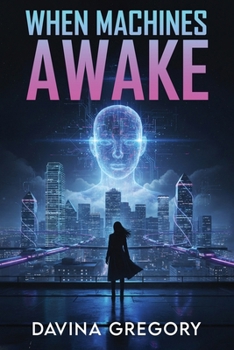 When Machines Awake (Noah Trilogy)