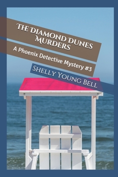 Paperback The Diamond Dunes Murders: A Phoenix Detective Mystery #3 Book