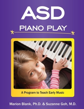 Paperback ASD Piano Play: A Program to Teach Early Music Book