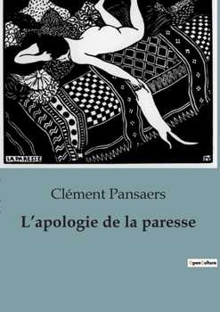 L'apologie de la paresse (French Edition)