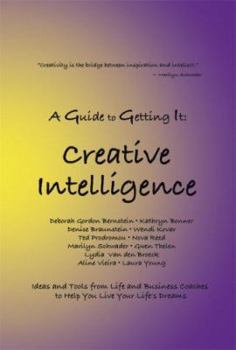 Paperback A Guide to Getting It: Creative Intelligence Book