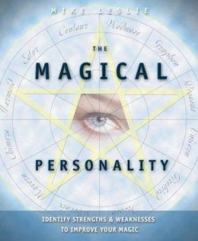 Paperback The Magical Personality: Identify Strenghths & Weaknesses to Improve Your Magic Book