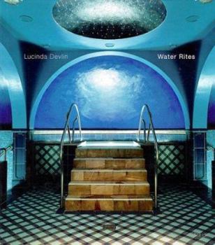 Hardcover Lucinda Devlin: Water Rites Book