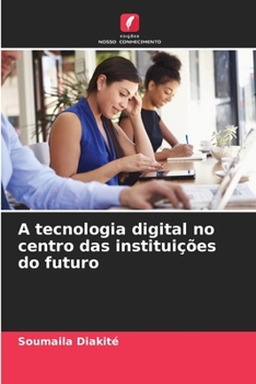 Paperback A tecnologia digital no centro das instituições do futuro [Portuguese] Book