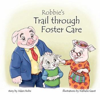 Paperback Robbie's Trail through Foster Care Book