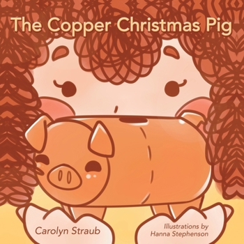 Paperback The Copper Christmas Pig Book