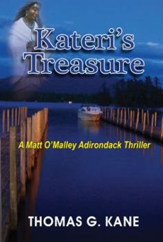 Paperback Kateri's Treasure: A Matt O'Malley Lake George Adirondack Thriller Book