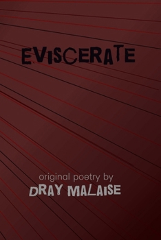 Paperback Eviscerate: Original Poetry by Dray Malaise Book