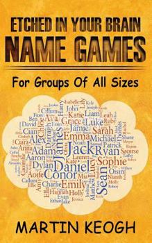 Paperback Etched in Your Brain Name Games: For Groups of all Sizes Book