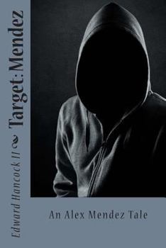 Paperback Target: Mendez: An Alex Mendez Tale Book