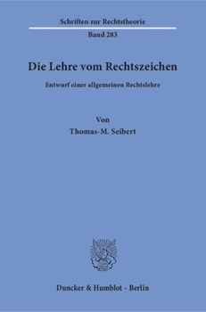 Paperback Die Lehre Vom Rechtszeichen: Entwurf Einer Allgemeinen Rechtslehre [German] Book