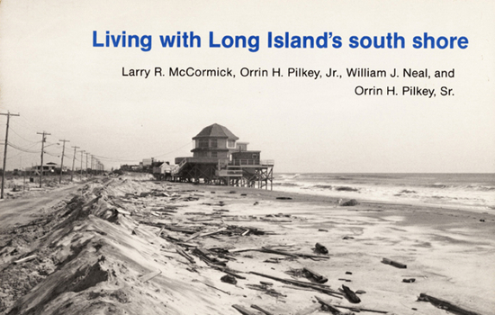 Living with Long Island's South Shore (Living with the Shore) - Book  of the Living with the Shore