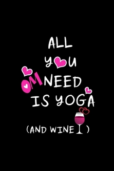 Paperback Yoga And Wine: Funny Gag Gifts for Her, Birthday & Christmas Gifts for Mom, Yoga & Wine Lovers Gift Ideas Book