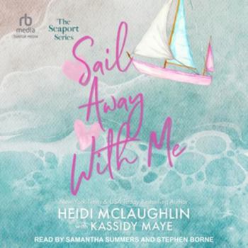 Sail Away with Me - Book #3 of the Seaport