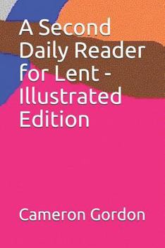 Paperback A Second Daily Reader for Lent - Illustrated Edition Book