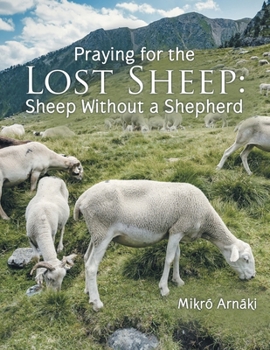 Paperback Praying for the Lost Sheep: Sheep Without a Shepherd Book