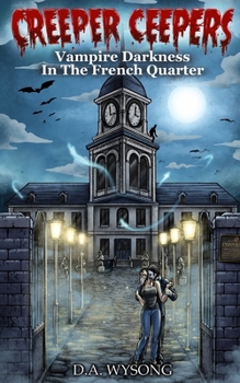 Paperback CREEPER CEEPERS - Vampire Darkness in the French Quarter - Book Thirteen Book