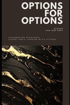 Options for Options: Empowering Strategic Algorithmic Trading with Python