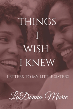 Paperback Things I Wish I Knew: Letters to My Little Sisters Book