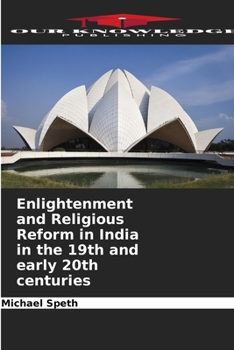 Paperback Enlightenment and Religious Reform in India in the 19th and early 20th centuries Book