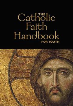 Hardcover The Catholic Faith Handbook for Youth Book