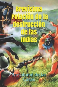 Paperback Brev?sima relaci?n de la destrucci?n de las Indias [Spanish] Book