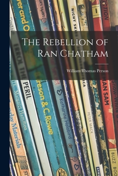 Paperback The Rebellion of Ran Chatham Book