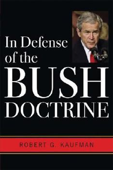 Paperback In Defense of the Bush Doctrine Book