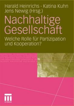 Paperback Nachhaltige Gesellschaft: Welche Rolle Für Partizipation Und Kooperation? [German] Book