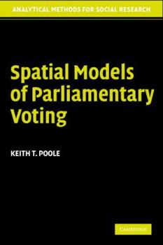 Spatial Models of Parliamentary Voting - Book  of the Analytical Methods for Social Research
