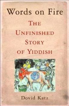 Hardcover Words on Fire: The Unfinished Story of Yiddish Book