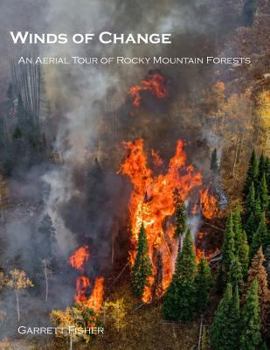 Paperback Winds of Change: An Aerial Tour of Rocky Mountain Forests Book