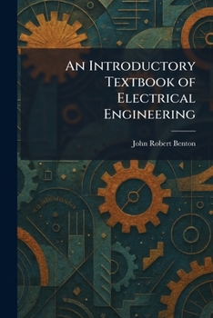 Paperback An Introductory Textbook of Electrical Engineering Book