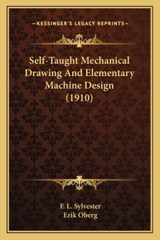 Paperback Self-Taught Mechanical Drawing And Elementary Machine Design (1910) Book