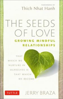 Paperback The Seeds of Love: Growing Mindful Relationships Book